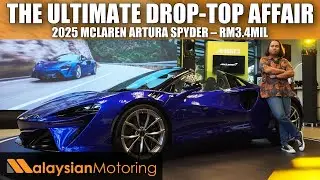 2025 McLaren Artura Spyder Drops – 3.0V6 Hybrid, 700PS, RM3.4mil | #NewsUpdate