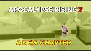 A NEW CHAPTER! - FUNNY MOMENTS #1 | APOCALYPSE RISING 2