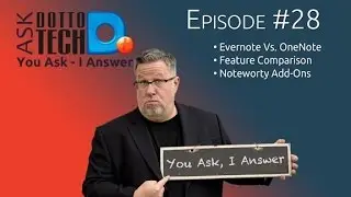 Evernote vs OneNote Follow Up Q&A - ADT 28