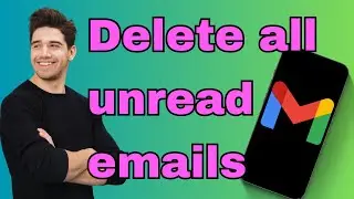 How to delete unread emails in Gmail