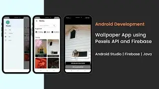 (Introduction) Wallpaper app using Pexels API and Firebase | Android Studio | Firebase | Java