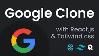 Build and Deploy Google Search 2.0 with React & Tailwind CSS (simple!)
