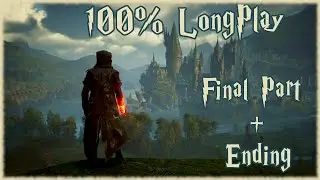 Hogwarts Legacy - 100% Longplay [Final Part] Part 4 Walkthrough (No Commentary)