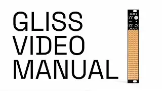 Gliss Video Manual