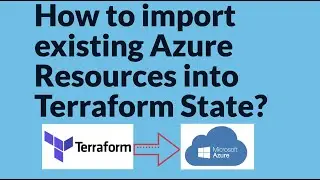 How to import existing resources in Azure Cloud into Terraform | Terraform Import in Azure Cloud