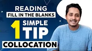 PTE READING  Fill in the blanks:  1 simple tip | COLLOCATIONS