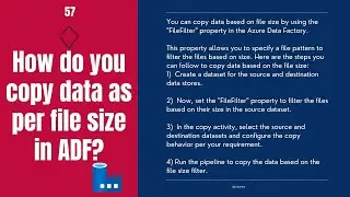 How do you copy data as per file size in ADF? Q&A Series 57/60