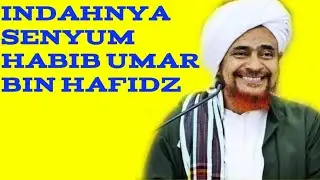 INDAHNYA SENYUM HABIB UMAR BIN HAFIDZ