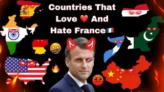 Countries that love and hate France 🇫🇷 2025