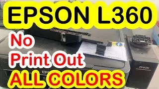 EPSON L360 | NO PRINT OUT | ALL COLORS HOW TO FIX