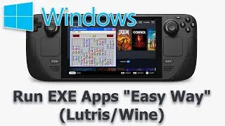 Steam Deck: Run EXE Apps Easy Way (Lutris/Wine)