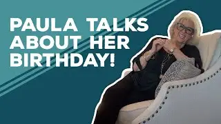 Love & Best Dishes: Paula Talks About Her Birthday