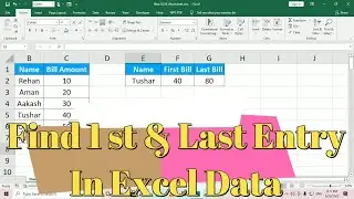 How To Find 1 St & Last Entry In Excel