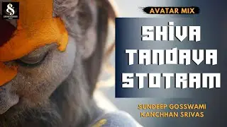 Shiva Tandava Stotram | Avatar Mix | Sundeep Gosswami & Kanchhan Srivas | VFX With Hindi Lyrics