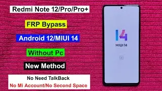 Redmi Note 12/Pro/Pro+ FRP Bypass Android 13 MIUI 14 | Gmail/Google Lock Remove Redmi Note 12 Series