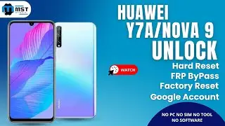 Huawei Y7a/Nova 9 Hard Reset FRP Google Bypass 2024