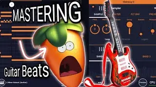 MASTERING GUITAR BEATS IN FL STUDIO MOBILE | MIXING AND MASTERING TUTORIAL 2023