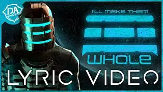 DEAD SPACE SONG (I'll Make Them Whole) LYRIC VIDEO - DAGames