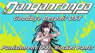 Rocket Pants (Mikan Tsumiki Execution Music) | Danganronpa 2: Goodbye Despair OST