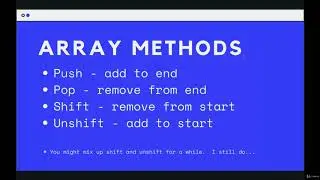 Capture Collections of Data with Arrays: Shift and Unshift--The Modern JavaScript Bootcamp