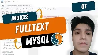 07 - Indice FULLTEXT en MySQL - Curso MySQL 8 desde cero