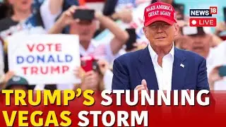 Trump Speech In Las Vegas LIVE | Donald Trump Hosts Rally in Las Vegas | Trump Latest News | N18G