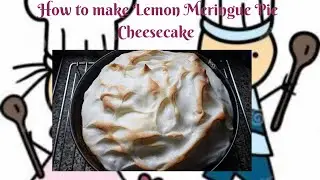 How to make Lemon Meringue Pie Cheesecake