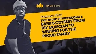 The Future of the Podcast & BARii's Odyssey from DIY Musician to Writing for The Proud Family