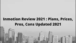 Inmotion Review 2021   Plans Prices Pros Cons Updated 2021