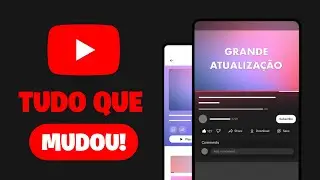 TODAS AS MUDANÇAS DA NOVA INTERFACE DO YOUTUBE! - DESIGN E FUNÇÕES