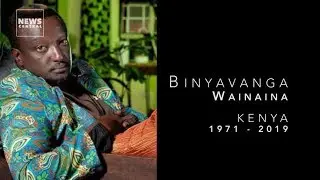 Remembering Binyavanga Wainaina: 1971 - 2019