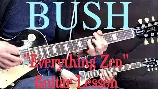 Bush - "Everything Zen" - Alternative Rock Guitar Lesson (w/Tabs)