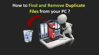 How to Find and Remove Duplicate Files from your PC ?