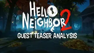 Hello Neighbor 2 Guest teaser analysis