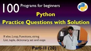 100 Practice Programs Series | Part 2 | 20 Practice Questions and Answers of python