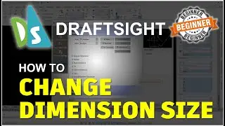 Draftsight How To Change Dimension Size Tutorial