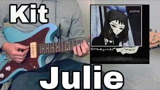 Kit - Julie Guitar lesson + Tutorial