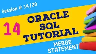 Day 14 - Oracle SQL Tutorial  Merge statement in Oracle | UPSERT Concept in Oracle | SQL Interview