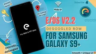 /e/OS v2.2 Rom for Samsung Galaxy S9+ Exynos ( Privacy + deGoogled )