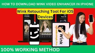 How To Download Wink Video Enhancer In iPhone - Install Wink Video Editing Retouching App On IOS