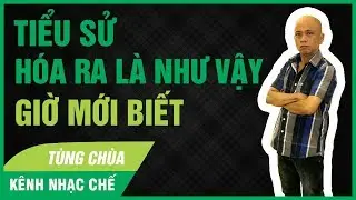 TIỂU SỬ TÙNG CHÙA | CẢM XÚC LẦN ĐẦU GẶP MẶT