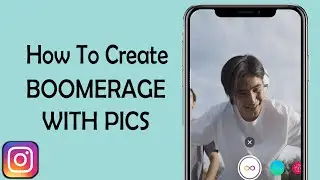 How to Make a Boomerang on Instagram Using Camera Roll (2024)