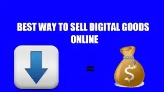 Best Website To Sell Digital Goods/Downloads