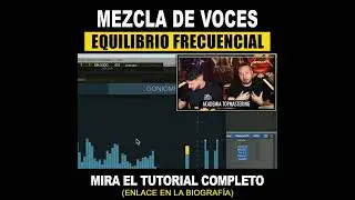 Cómo Mezcla Voces - Equilibrio Frecuencial en la Voz #shorts