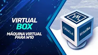 ✅ Como Crear Una Máquina Virtual Con Virtualbox E Instalar Windows 10 Y 11