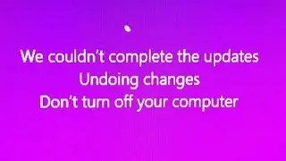 2024 Fix We Couldn’t Complete the Updates Undoing Changes” in Windows