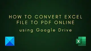 How to convert Excel file to PDF online using Google Drive