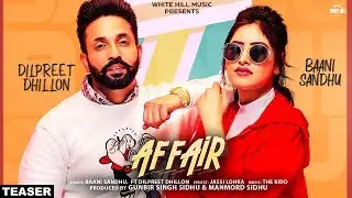 Affair (Teaser) Baani Sandhu ft Dilpreet Dhillon, Jassi Lokha | Rel On 26th March