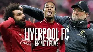 Liverpool FC - Bring It Home