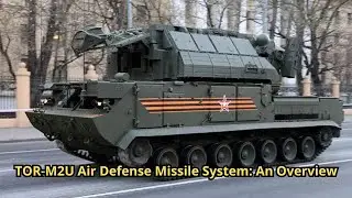 TOR-M2U Air Defense Missile System: An Overview